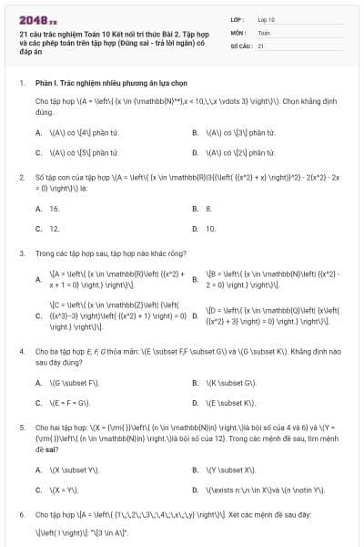 21 câu trắc nghiệm Toán 10 Kết nối tri thức Bài 2. Tập hợp và các phép toán trên tập hợp (Đúng sai - trả lời ngắn) có đáp án