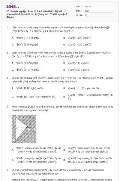 20 câu trắc nghiệm Toán 10 Cánh diều Bài 2. Hệ bất phương trình bậc nhất hai ẩn (Đúng sai - Trả lời ngắn) có đáp án