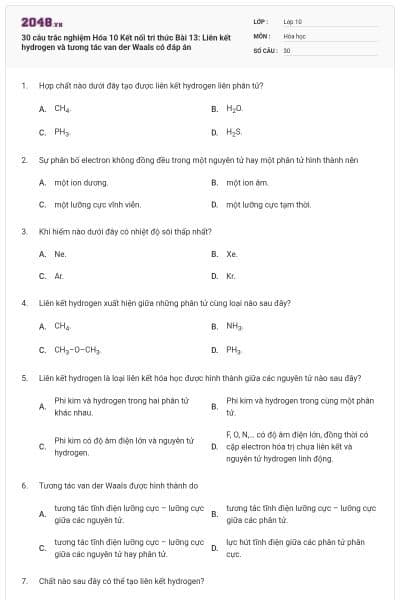 30 câu trắc nghiệm Hóa 10 Kết nối tri thức Bài 13: Liên kết hydrogen và tương tác van der Waals có đáp án