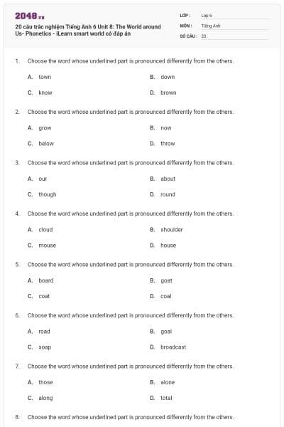20 câu trắc nghiệm Tiếng Anh 6 Unit 8: The World around Us- Phonetics - iLearn smart world có đáp án