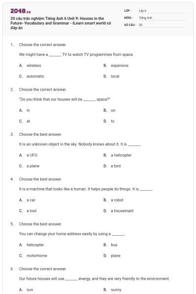 20 câu trắc nghiệm Tiếng Anh 6 Unit 9: Houses in the Future- Vocabulary and Grammar - iLearn smart world có đáp án
