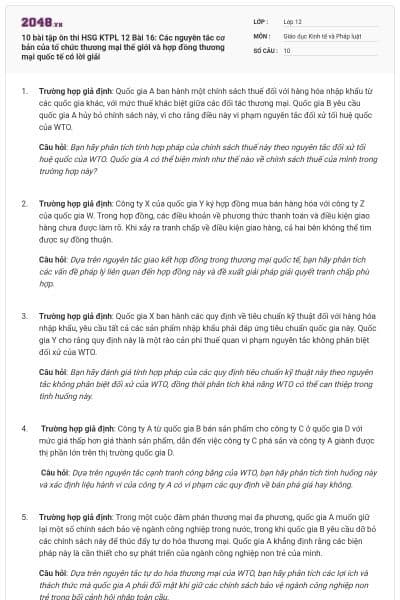 10 bài tập ôn thi HSG KTPL 12 Bài 16: Các nguyên tắc cơ bản của tổ chức thương mại thế giới và hợp đồng thương mại quốc tế có lời giải