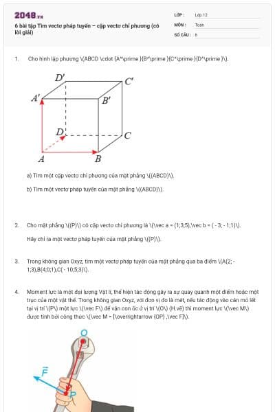 6 bài tập Tìm vectơ pháp tuyến – cặp vectơ chỉ phương (có lời giải)