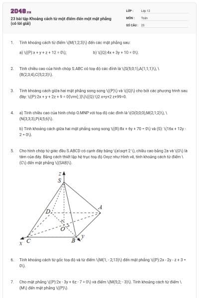 23 bài tập Khoảng cách từ một điểm đến một mặt phẳng (có lời giải)