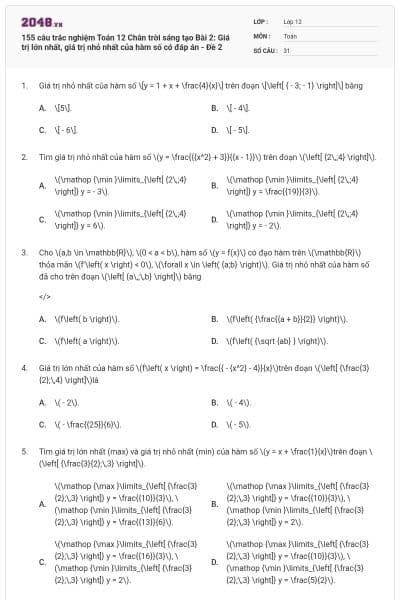 155 câu trắc nghiệm Toán 12 Chân trời sáng tạo Bài 2: Giá trị lớn nhất, giá trị nhỏ nhất của hàm số có đáp án - Đề 2