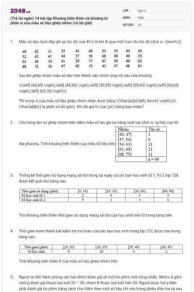 (Trả lời ngắn) 14 bài tập Khoảng biến thiên và khoảng tứ phân vị của mẫu số liệu ghép nhóm (có lời giải)