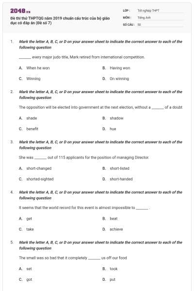 Đề thi thử THPTQG năm 2019 chuẩn cấu trúc của bộ giáo dục có đáp án (Đề số 7)