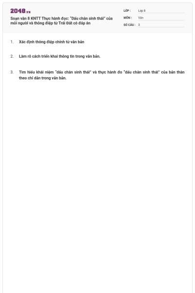 Soạn văn 8 KNTT Thực hành đọc: “Dấu chân sinh thái” của mỗi người và thông điệp từ Trái Đất có đáp án