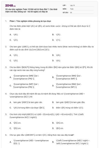 20 câu trắc nghiệm Toán 10 Kết nối tri thức Bài 7. Các khái niệm mở đầu (Đúng sai - trả lời ngắn) có đáp án