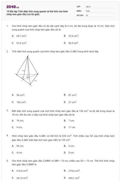 10 Bài tập Tính diện tích xung quanh và thể tích của hình chóp tam giác đều (có lời giải)