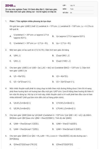26 câu trắc nghiệm Toán 10 Cánh diều Bài 2. Giải tam giác. Tính diện tích tam giác (Đúng sai - trả lời ngắn) có đáp án