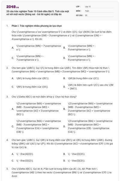 20 câu trắc nghiệm Toán 10 Cánh diều Bài 5. Tích của một số với một vectơ (Đúng sai - trả lời ngắn) có đáp án