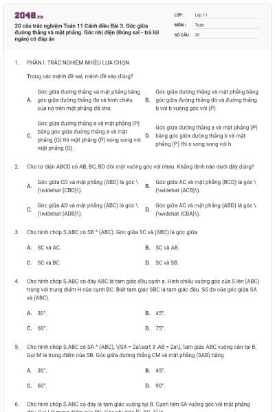 20 câu trắc nghiệm Toán 11 Cánh diều Bài 3. Góc giữa đường thẳng và mặt phẳng. Góc nhị diện (Đúng sai - trả lời ngắn) có đáp án