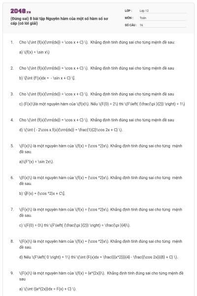 (Đúng sai) 8 bài tập Nguyên hàm của một số hàm số sơ cấp (có lời giải)