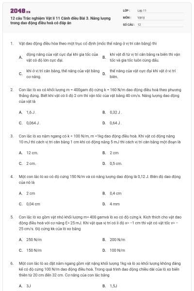 12 câu Trắc nghiệm Vật lí 11 Cánh diều Bài 3. Năng lượng trong dao động điều hoà có đáp án