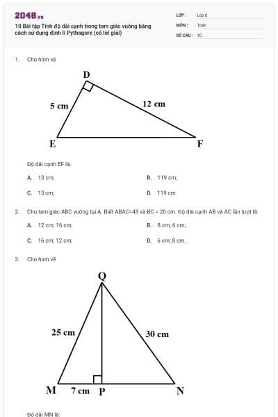 10 Bài tập Tính độ dài cạnh trong tam giác vuông bằng cách sử dụng định lí Pythagore (có lời giải)