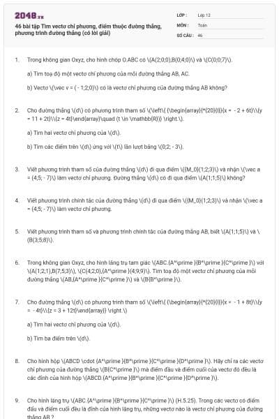 46 bài tập Tìm vectơ chỉ phương, điểm thuộc đường thẳng, phương trình đường thẳng (có lời giải)