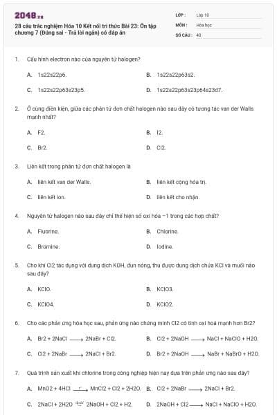 28 câu trắc nghiệm Hóa 10 Kết nối tri thức Bài 23: Ôn tập chương 7 (Đúng sai - Trả lời ngắn) có đáp án