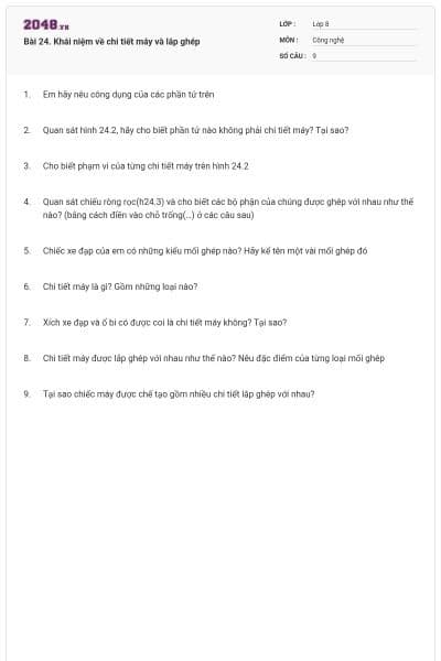 Bài 24. Khái niệm về chi tiết máy và lắp ghép