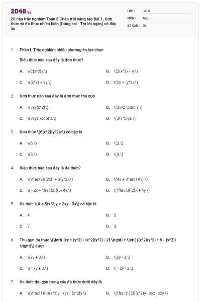 20 câu trắc nghiệm Toán 8 Chân trời sáng tạo Bài 1. Đơn thức và đa thức nhiều biến (Đúng sai - Trả lời ngắn) có đáp án