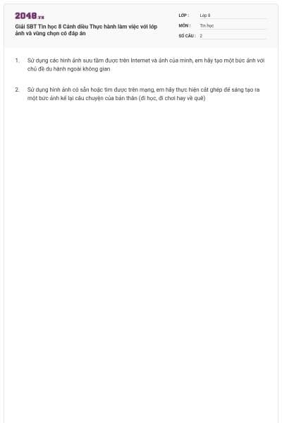 Giải SBT Tin học 8 Cánh diều Thực hành làm việc với lớp ảnh và vùng chọn có đáp án