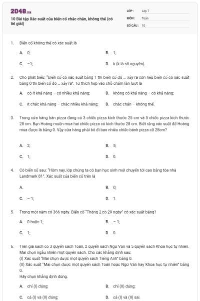 10 Bài tập Xác suất của biến cố chắc chắn, không thể (có lời giải)