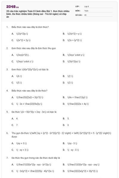 20 câu trắc nghiệm Toán 8 Cánh diều Bài 1. Đơn thức nhiều biến. Đa thức nhiều biến (Đúng sai - Trả lời ngắn) có đáp án