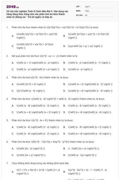 20 câu trắc nghiệm Toán 8 Cánh diều Bài 4. Vận dụng các hằng đẳng thức đáng nhớ vào phân tích đa thức thành nhân tử (Đúng sai - Trả lời ngắn) có đáp án