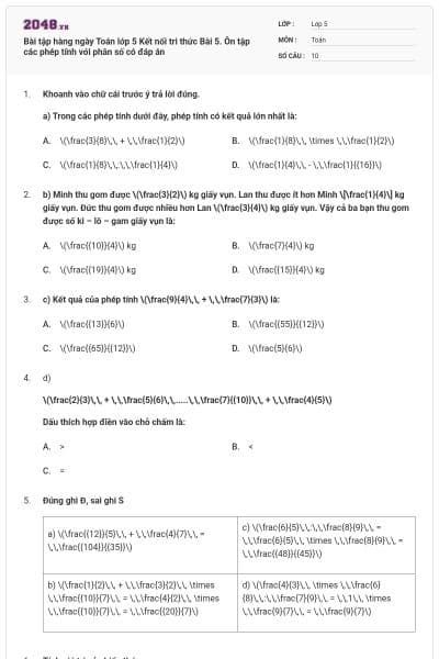 Bài tập hàng ngày Toán lớp 5 Kết nối tri thức Bài 5. Ôn tập các phép tính với phân số có đáp án