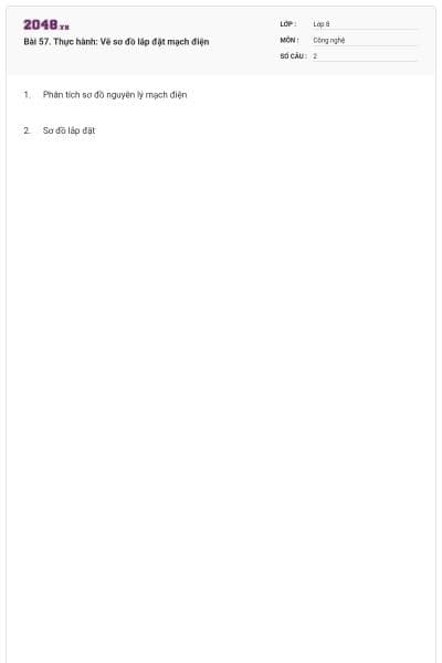 Bài 57. Thực hành: Vẽ sơ đồ lắp đặt mạch điện