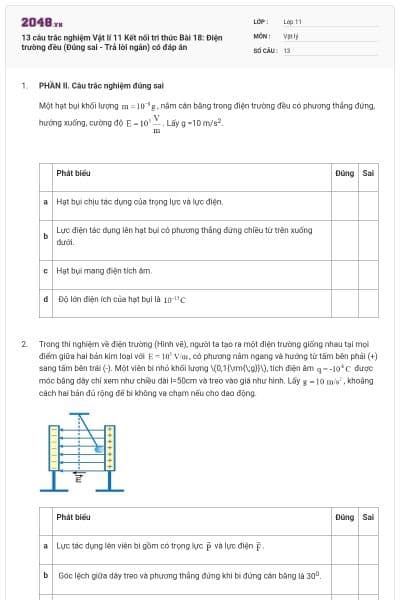 13 câu trắc nghiệm Vật lí 11 Kết nối tri thức Bài 18: Điện trường đều (Đúng sai - Trả lời ngắn) có đáp án