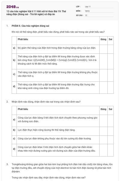 12 câu trắc nghiệm Vật lí 11 Kết nối tri thức Bài 19: Thế năng điện (Đúng sai - Trả lời ngắn) có đáp án