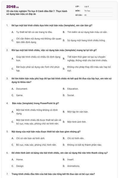 20 câu trắc nghiệm Tin học 8 Cánh diều Bài 7. Thực hành sử dụng bản mẫu có đáp án