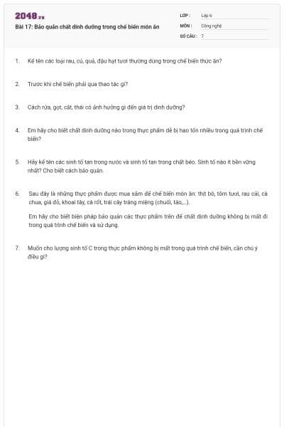 Bài 17: Bảo quản chất dinh dưỡng trong chế biến món ăn