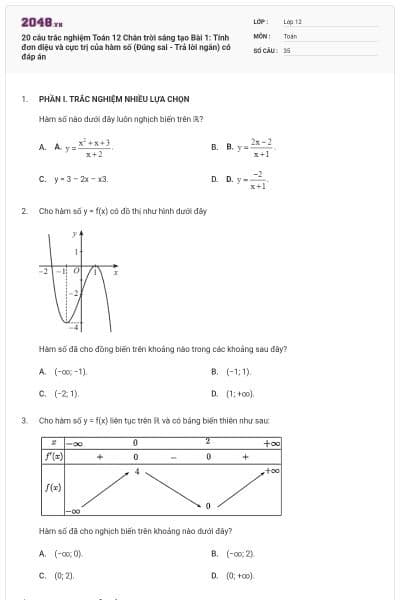 20 câu trắc nghiệm Toán 12 Chân trời sáng tạo Bài 1: Tính đơn diệu và cực trị của hàm số (Đúng sai - Trả lời ngắn) có đáp án