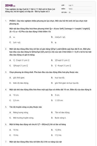 Trắc nghiệm ôn tập Cuối kì 1 Vật Lí 11 Kết nối tri thức (có đúng sai, trả lời ngắn) có đáp án - Bài tự luyện số 3