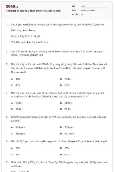 12 Bài tập có hiệu suất phản ứng (<100%) (có lời giải)