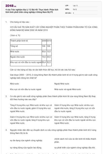 4 câu Trắc nghiệm Địa Lí 12 Bài 40: Thực hành: Phân tích tình hình phát triển công nghiệp ở Đông Nam Bộ P2