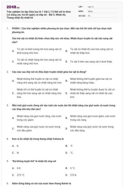 Trắc nghiệm ôn tập Giữa học kì 1 Vật Lí 12 Kết nối tri thức (có đúng sai, trả lời ngắn) có đáp án - Bài 3: Nhiệt độ. Thang nhiệt độ nhiệt kế