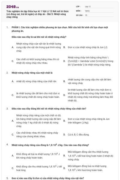 Trắc nghiệm ôn tập Giữa học kì 1 Vật Lí 12 Kết nối tri thức (có đúng sai, trả lời ngắn) có đáp án - Bài 5: Nhiệt nóng chảy riêng