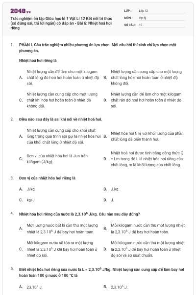 Trắc nghiệm ôn tập Giữa học kì 1 Vật Lí 12 Kết nối tri thức (có đúng sai, trả lời ngắn) có đáp án - Bài 6: Nhiệt hoá hơi riêng