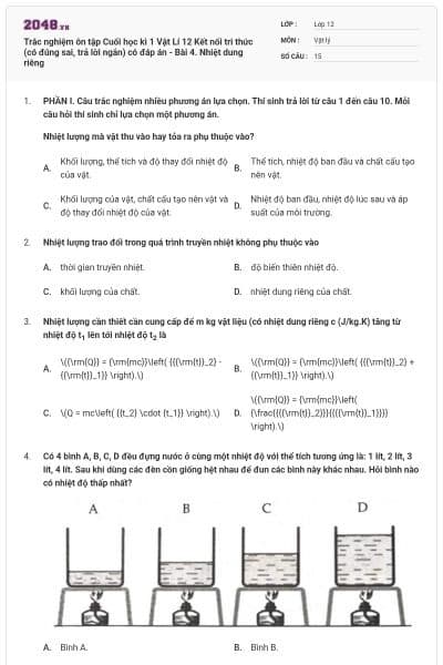 Trắc nghiệm ôn tập Cuối học kì 1 Vật Lí 12 Kết nối tri thức (có đúng sai, trả lời ngắn) có đáp án - Bài 4. Nhiệt dung riêng