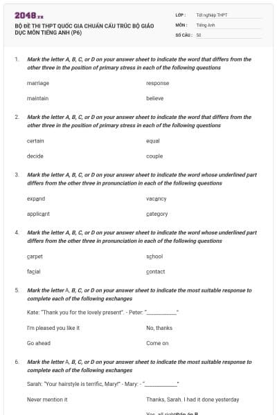 BỘ ĐỀ THI THPT QUỐC GIA CHUẨN CẤU TRÚC BỘ GIÁO DỤC MÔN TIẾNG ANH (P6)