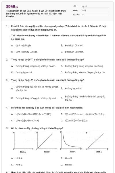 Trắc nghiệm ôn tập Cuối học kì 1 Vật Lí 12 Kết nối tri thức (có đúng sai, trả lời ngắn) có đáp án -Bài 10. Định luật Charles