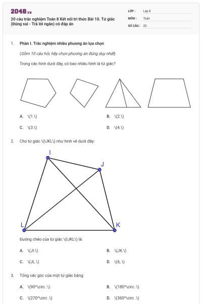 20 câu trắc nghiệm Toán 8 Kết nối tri thức Bài 10. Tứ giác (Đúng sai - Trả lời ngắn) có đáp án