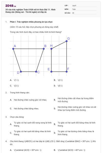 20 câu trắc nghiệm Toán 8 Kết nối tri thức Bài 11. Hình thang cân (Đúng sai - Trả lời ngắn) có đáp án