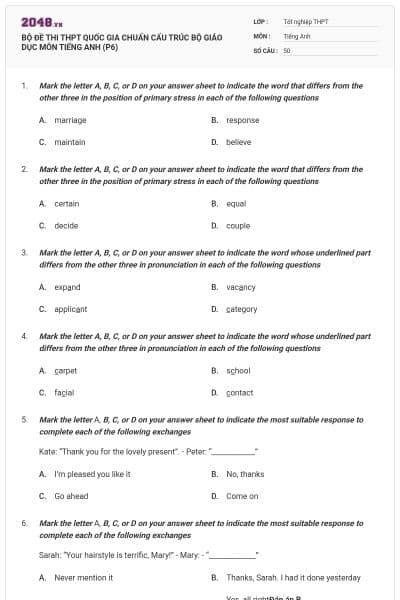 BỘ ĐỀ THI THPT QUỐC GIA CHUẨN CẤU TRÚC BỘ GIÁO DỤC MÔN TIẾNG ANH (P6)