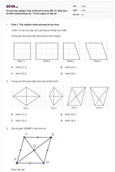 20 câu trắc nghiệm Toán 8 Kết nối tri thức Bài 14. Hình thoi và hình vuông (Đúng sai - Trả lời ngắn) có đáp án
