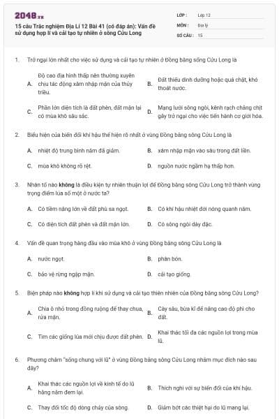 15 câu Trắc nghiệm Địa Lí 12 Bài 41 (có đáp án): Vấn đề sử dụng hợp lí và cải tạo tự nhiên ở sông Cửu Long