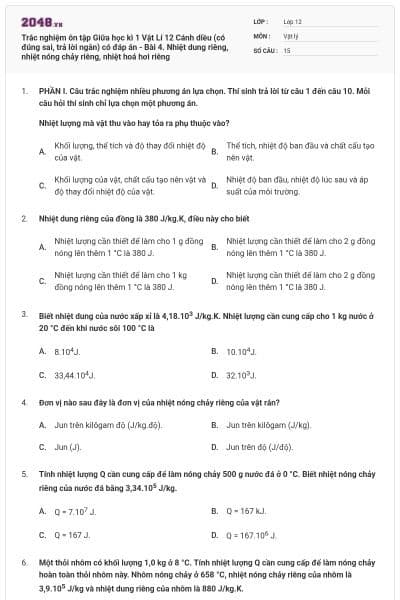 Trắc nghiệm ôn tập Giữa học kì 1 Vật Lí 12 Cánh diều (có đúng sai, trả lời ngắn) có đáp án - Bài 4. Nhiệt dung riêng, nhiệt nóng chảy riêng, nhiệt hoá hơi riêng